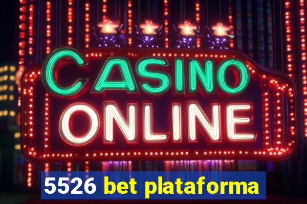 5526 bet plataforma